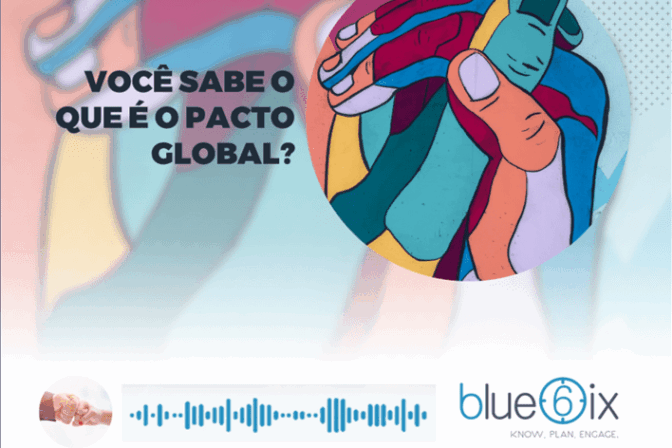 Blue6ix adere ao Pacto Global: Conheça os Pilares