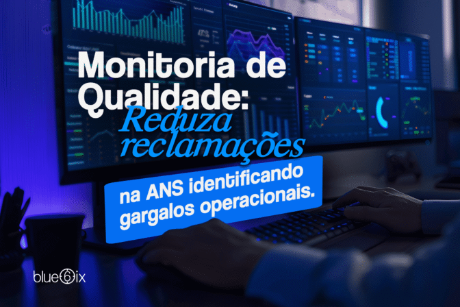 Redução de reclamações na ANS: como a monitoria de qualidade expõe gargalos que viram multa